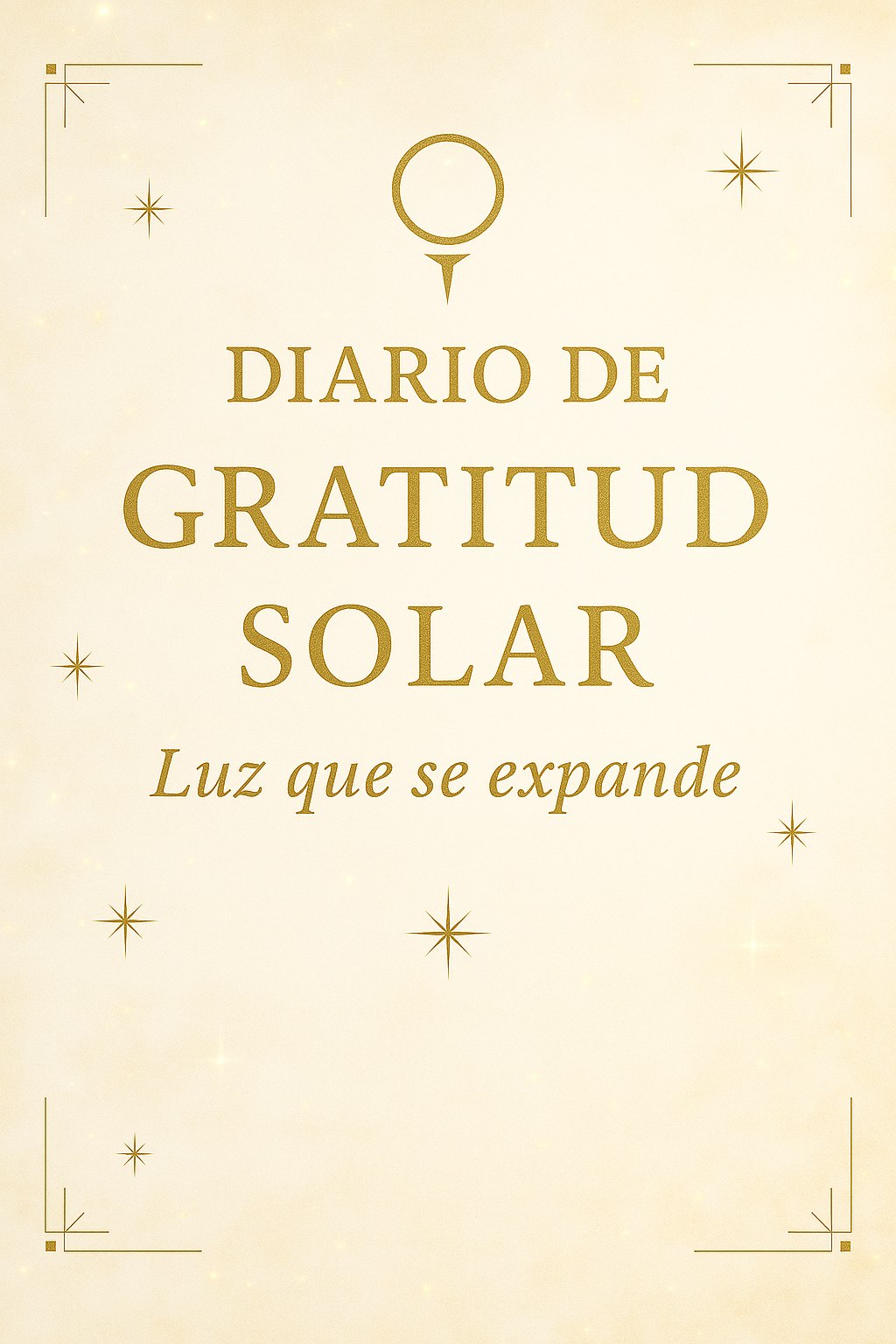Portada oficial de Diario de Gratitud Solar: Luz que se expande — diario de Alta Frecuencia, Jenny Merino
